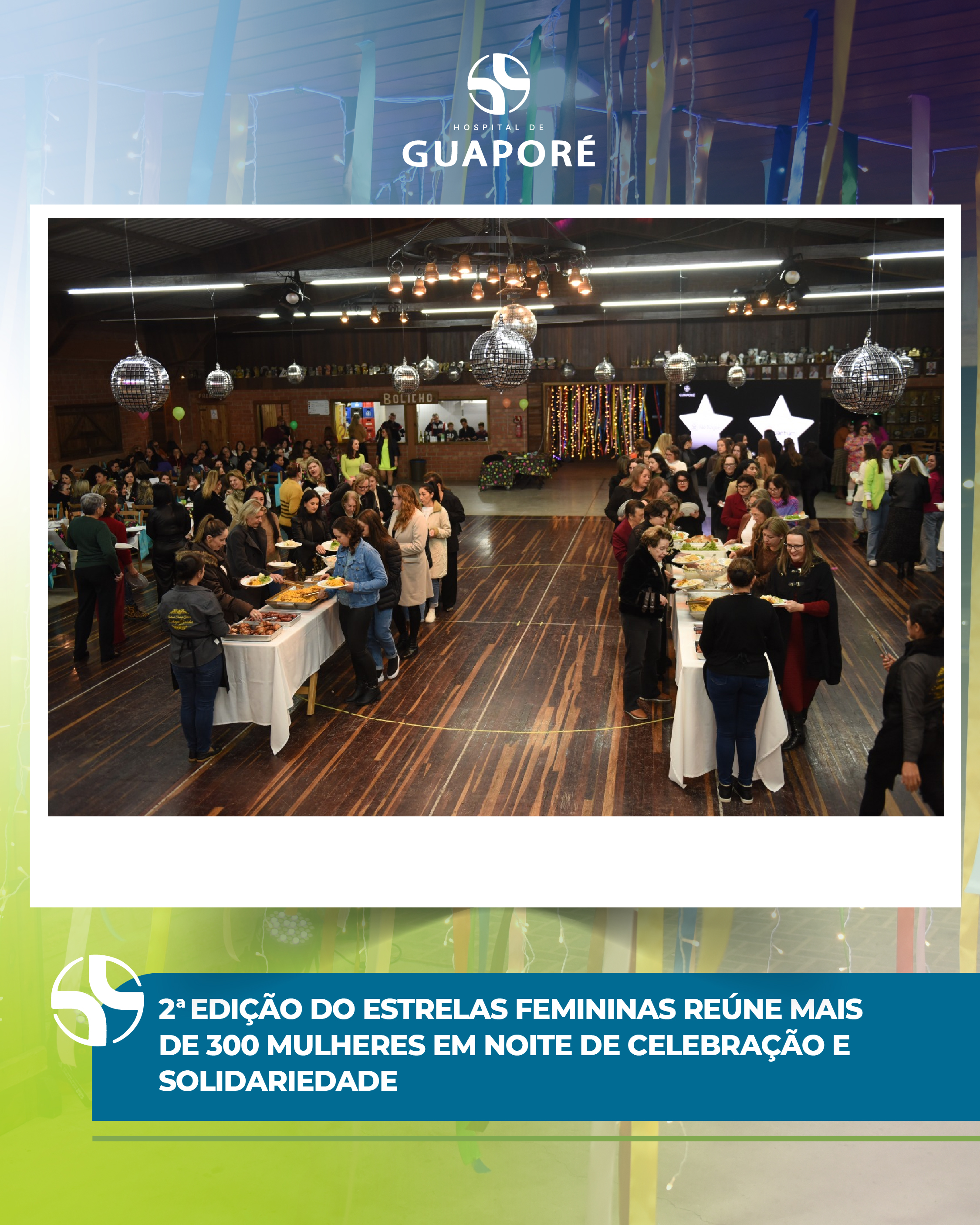 Segunda edição do Estrelas Femininas reúne mais de 300 mulheres em noite de celebração e solidariedade